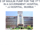 USE OF INSULIN PUMP FOR THE 1ST TIME IN A GOVERNMENT HOSPITAL JJ HOSPITAL, MUMBAI